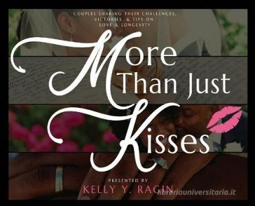 More Than Just Kisses di Ragin Kelly Y. Ragin edito da 3G Publishing, Inc.
