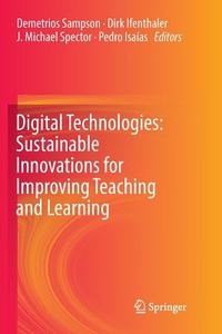 Digital Technologies: Sustainable Innovations for Improving Teaching and Learning edito da Springer International Publishing
