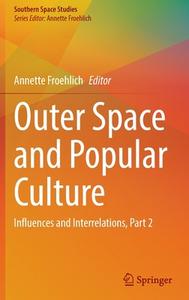 Outer Space And Popular Culture edito da Springer Nature Switzerland AG