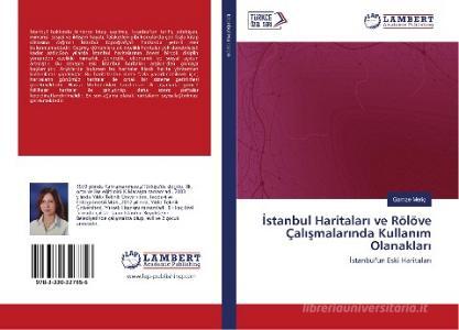 Istanbul Haritalari ve Rölöve Çalismalarinda Kullanim Olanaklari di Gamze Meriç edito da LAP Lambert Academic Publishing