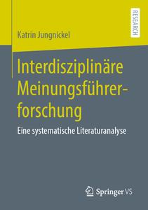 Interdisziplinäre Meinungsführerforschung di Katrin Jungnickel edito da Springer Fachmedien Wiesbaden