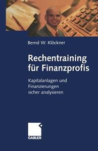 Rechentraining Fur Finanzprofis di Bernd W Klockner edito da Gabler Verlag