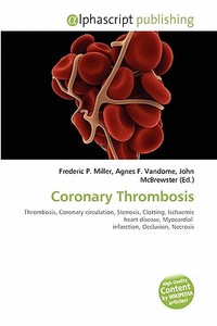 Coronary Thrombosis di #Miller,  Frederic P.