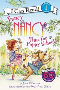 Fancy Nancy: Time for Puppy School di Jane O'Connor edito da HarperCollins Publishers Inc