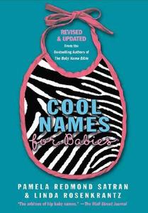 Cool Names for Babies di Pamela Redmond Satran, Linda Rosenkrantz edito da GRIFFIN