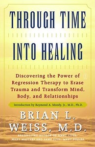 Through Time Into Healing di Brian L. Weiss edito da FIRESIDE BOOKS