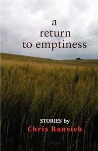 A Return to Emptiness di Chris Ransick edito da CONUNDRUM PR