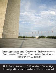 Immigration And Customs Enforcement Contracts edito da Bibliogov