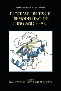 Proteases in Tissue Remodelling of Lung and Heart edito da Springer US