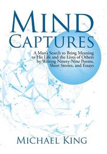 Mind Captures di Michael King edito da iUniverse