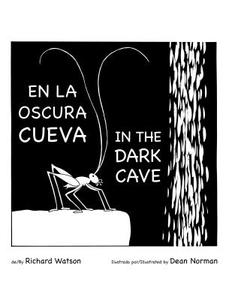 En La Oscura Cueva/ In the Dark Cave di Richard A Watson edito da STAR BRIGHT BOOKS