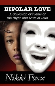 Bipolar Love di Nikki Foxx edito da America Star Books