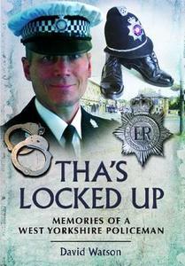 Tha\'s Locked Up di David Watson edito da Pen & Sword Books Ltd