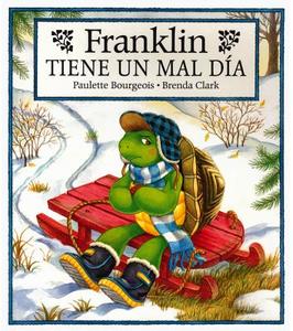 Franklin Tiene un Mal Dia = Franklin's Bad Day di Paulette Bourgeois edito da Lectorum Publications