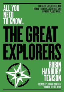 The Greatest Explorers di Robin Hanbury-Tenison edito da Connell Guides