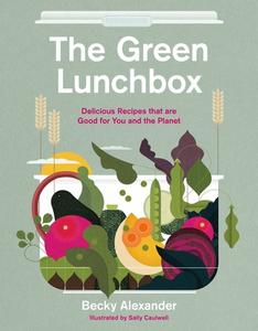 The Green Lunch Box di Becky Alexander edito da Laurence King Publishing