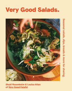 Very Good Salads: Seasonal Salads, Dips, Bread & More for Sharing di Louisa Allan, Shuki Rosenboim edito da SMITH STREET BOOKS