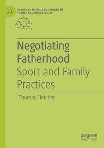 Negotiating Fatherhood di Thomas Fletcher edito da Springer International Publishing