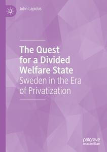 The Quest for a Divided Welfare State di John Lapidus edito da Springer International Publishing