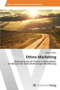 Ethno-Marketing di Melanie Anders edito da AV Akademikerverlag