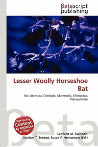 Lesser Woolly Horseshoe Bat edito da Betascript Publishing