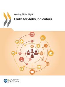 Getting Skills Right: Skills for Jobs Indicators di Oecd edito da LIGHTNING SOURCE INC