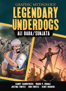 Legendary Underdogs: The Legends of Ali Baba and Sunjata di Marie P. Croall, Justine Fontes, Ron Fontes edito da GRAPHIC UNIVERSE