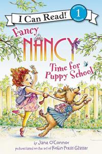 Fancy Nancy: Time For Puppy School di Jane O'Connor edito da Harpercollins Publishers Inc
