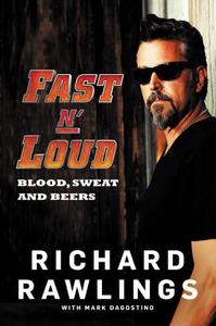 Fast N' Loud di Richard Rawlings, Mark Dagostino edito da HarperCollins Publishers Inc