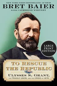 To Rescue the Republic di Bret Baier edito da HARPERLUXE