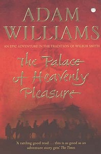 The Palace of Heavenly Pleasure di Adam Williams edito da Hodder & Stoughton General Division