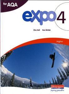 Expo 4 AQA Higher Student Book di Clive Bell edito da Pearson Education