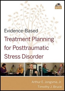 Evidence-Based Treatment Planning for Posttraumatic Stress Disorder DVD di Arthur E. Jongsma, Timothy J. Bruce edito da WILEY