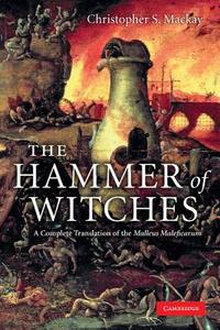 The Hammer of Witches di Christopher S. Mackay edito da Cambridge University Press