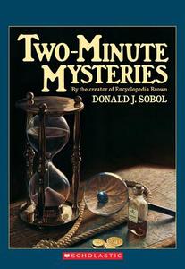 Two-Minute Mysteries di Donald J. Sobol edito da SCHOLASTIC