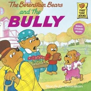 The Berenstain Bears and the Bully di Stan And Jan Berenstain Berenstain edito da TURTLEBACK BOOKS