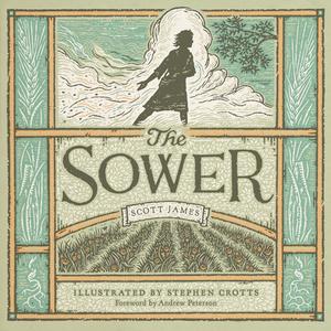 The Sower di Scott James edito da CROSSWAY BOOKS