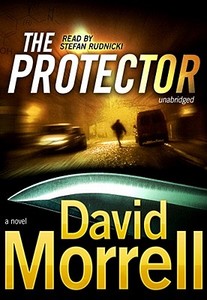 The Protector [With Earbuds] di David Morrell edito da Findaway World