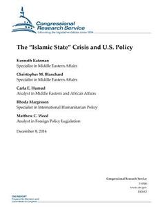The Islamic State Crisis and U.S. Policy di Congressional Research Service edito da Createspace