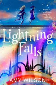 Lightning Falls di Amy Wilson edito da Pan Macmillan