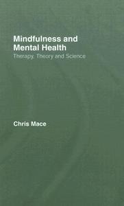 Mindfulness and Mental Health di Chris Mace edito da Routledge