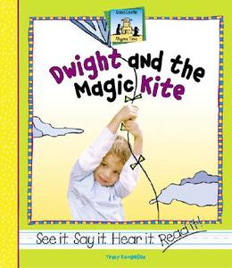 Dwight and the Magic Kite di Tracy Kompelien edito da SandCastle