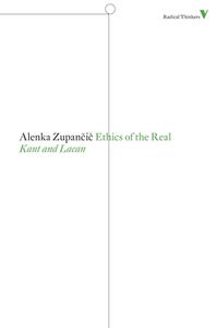 Ethics of the Real: Kant and Lacan di Alenka Zupancic edito da VERSO