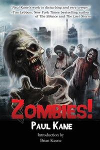 Zombies! di Paul Kane edito da Grinning Skull Press