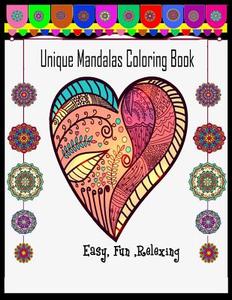Unique Mandalas Coloring Book ( for Kids, Adult and Family): Unique Mandalas Coloring Book for Kids, Adult and Family, Easy Fun, Relaxing di Rocha Diamond edito da Createspace Independent Publishing Platform