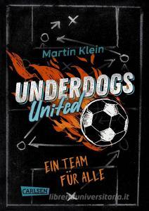 Underdogs United - Ein Team für alle di Martin Klein edito da Carlsen Verlag GmbH