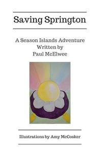 Saving Springton di Paul McElwee edito da Books on Demand