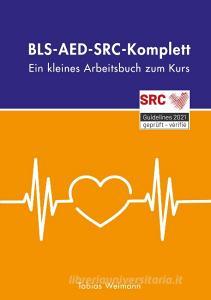 BLS-AED-SRC-Komplett di Tobias Weimann edito da Books on Demand