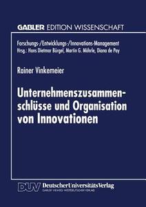 Unternehmenszusammenschlüsse und Organisation von Innovationen edito da Deutscher Universitätsvlg