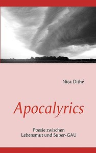 Apocalyrics di Nica Dithé edito da Books on Demand